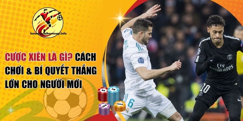 cược xiên là gì