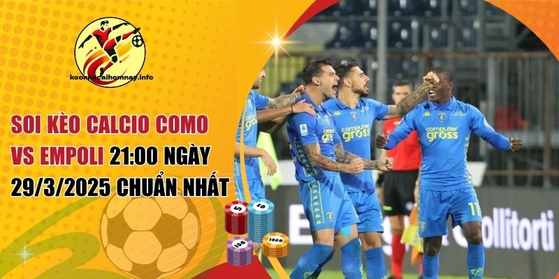 Soi kèo Calcio Como vs Empoli